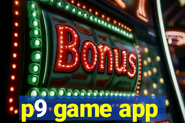 p9 game app
